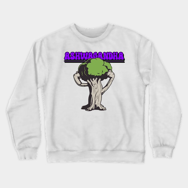 ASHWAGANDA - fitness supplement graphic Crewneck Sweatshirt by Thom ^_^